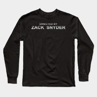 DIRECTED BY ZACK SNYDER Long Sleeve T-Shirt